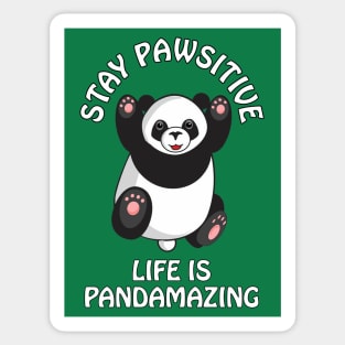 Stay pawsitive, life is pandamazing - cute and funny panda quote Sticker